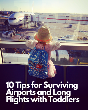 10 Tips for Surviving Airports and Long Flights with Toddlers: A Guide to Stress-Free Family Travel