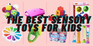 The Best Sensory Toys for Kids